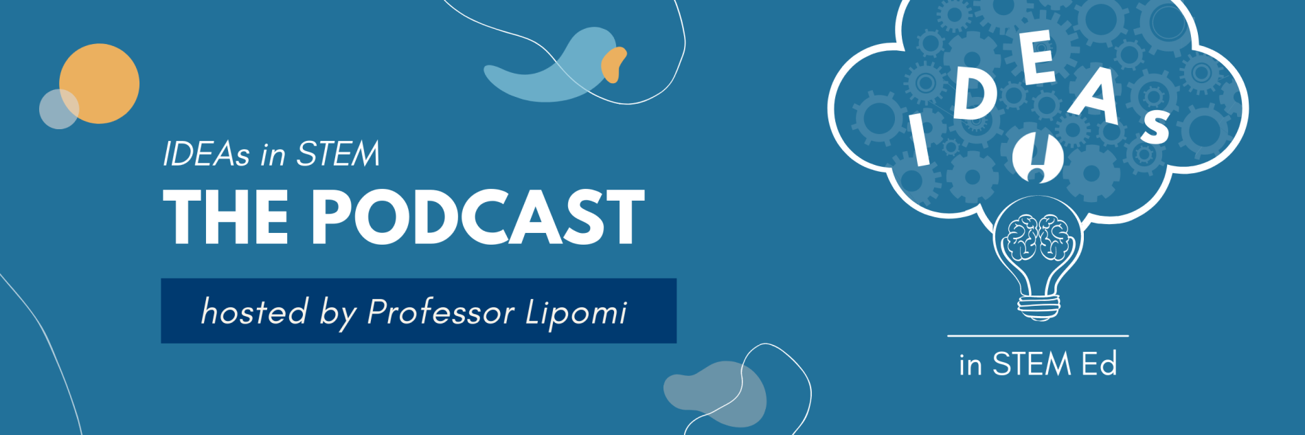 IDEA in STEM The Podcast Hosted by Professor Lipomi